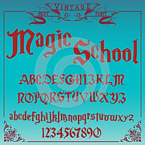 Vintage label typeface named Magic school.Typeface. Script. Old style - vintage script font. Vector typeface for labels and any