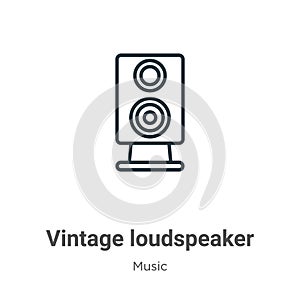 Vintage loudspeaker outline vector icon. Thin line black vintage loudspeaker icon, flat vector simple element illustration from