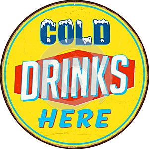 Vintage Metal Sign - Cold Drinks Here.