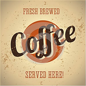 Vintage metal sign - fresh brewed coffee