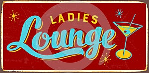 Vintage Rusty Ladies Lounge Metal Sign. photo