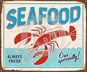 Vintage Rusty Seafood Our Specialty Metal Sign.