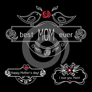 Vintage Mothers Day Labels Set On Chalkboard. best Mom ever, happy Mothers day and I love you, Mom gift card. Vector