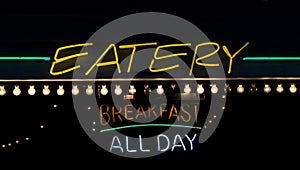 Vintage Neon Eatery and Breakfast All Day Sign