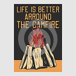 Vintage poster design life is better arround the camfire