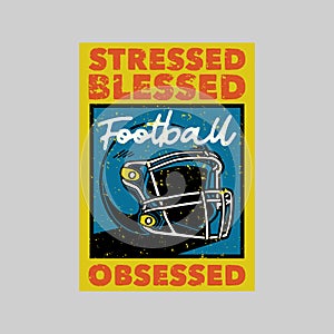 vintage poster design stressed blessed football obsessed