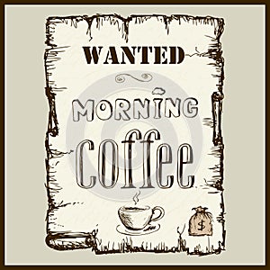 Vintage poster in Wild West style - wanted morning coffee.