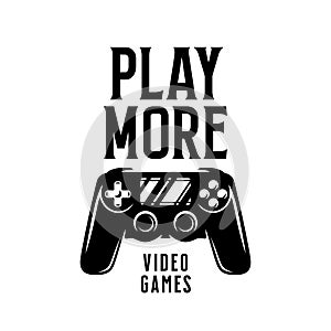 Vintage print with quote. Play more. Gamepad, joystick vector illustration.