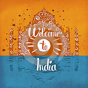 Vintage retro poster handlettering on the topic of tourism in India. Wellcome to India.