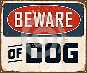 Vintage Rusty Beware of Dog Metal Sign.