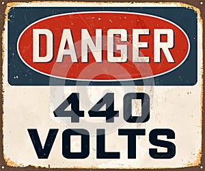 Vintage Rusty Danger 440 Volts Metal Sign.