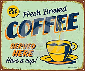 Vintage Rusty Fresh Brewed Coffee Metal Sign.