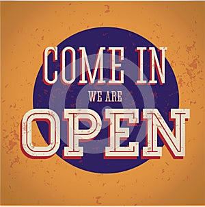 Vintage sign - Come in, we are open