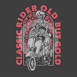 Vintage slogan typography classic rider old but gold for t shirt