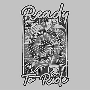 Vintage slogan typography ready to ride for t shirt