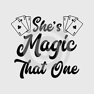 vintage slogan typography she`s magic that one