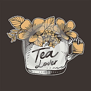 Vintage slogan typography tea lover