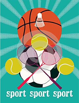 Vintage sport games poster. Basketball, badminton, football, tennis. Retro vector illustration.