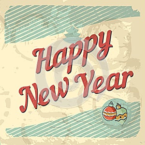 Vintage style greeting card Happy New Year Editable, grunge effects can be easily removed for a brand new, clean sign