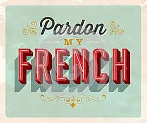 Vintage style Idiom postcard - Pardon My French. photo