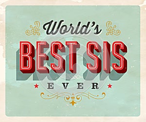 Vintage style postcard - Worldâ€™s Best Sis Ever.