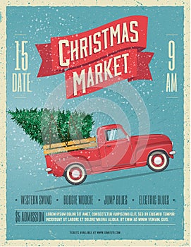 Vintage Styled Christmas Market Poster or Flyer Template with retro red pickup truck with christmas tree. Vector illustration.