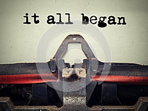 Vintage typewriter it all began text