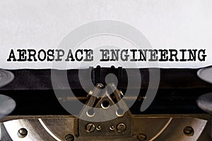 Vintage typewriter with printed text -AEROSPACE ENGINEERING