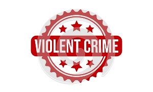 Violent Crime Rubber Stamp. Violent Crime Rubber Grunge Stamp Seal Vector Illustration