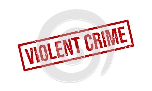 Violent Crime Rubber Stamp. Violent Crime Rubber Grunge Stamp Seal Vector Illustration