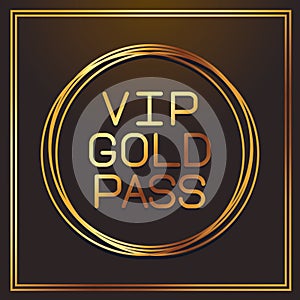 VIP gold pass