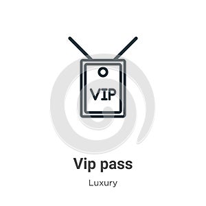 Vip pass outline vector icon. Thin line black vip pass icon, flat vector simple element illustration from editable luxury concept