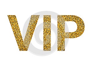 VIP word with golden texture. High prestige level, premium, luxury, ideal. Office for unique VIP persons. Vector