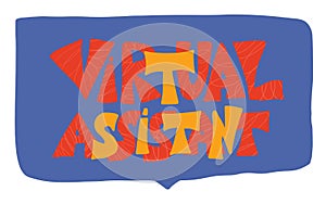 Virtual assistant text. Vector hand drawn quote