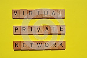 Virtual Private Network, or VPN