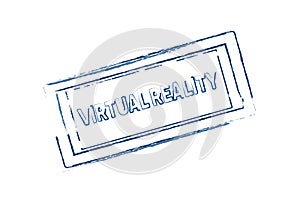 Virtual Reality rubber stamp.