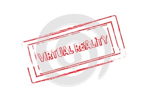 Virtual Reality rubber stamp.