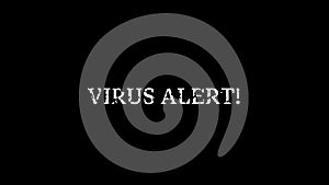 Virus Alert - Intro. World epidemiological crisis. Pop-up screensaver on black background with text Virus Alert for news