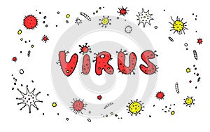 Virus. Color lettering doodle handwritten hand drawn. Background, frame with Molecules viral bacteria infection