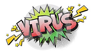 Virus, halftone expression text on a Comic green bubble. Vector illustration of a bright and dynamic cartoonish img in retro pop