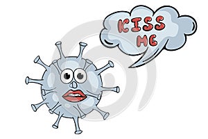 Virus microbe with lips kiss me