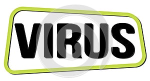 VIRUS text on green-black trapeze stamp sign