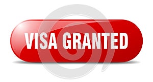 visa granted button. sticker. banner. rounded glass sign