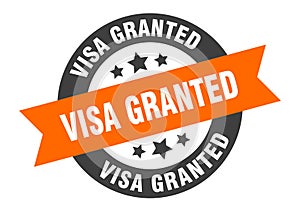 visa granted sign. round ribbon sticker. isolated tag