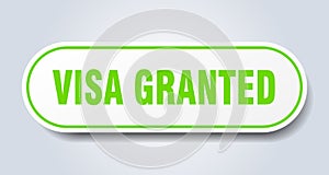 visa granted sign. rounded isolated button. white sticker