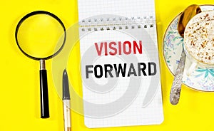 Vision forward. A text label in the goal planning notebook.