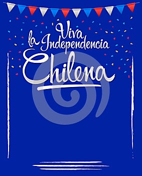 Viva la independencia Chilena, Long live Chilean independence spanish text.