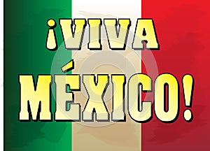 Viva Mexico! Banner with Mexican Flag Background photo