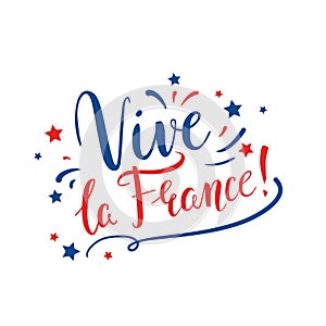 Vive la France. Bastille day holiday greeting handwritten inscription on white background photo