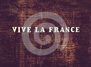 Vive la France. Beautiful patriotic card. Close up